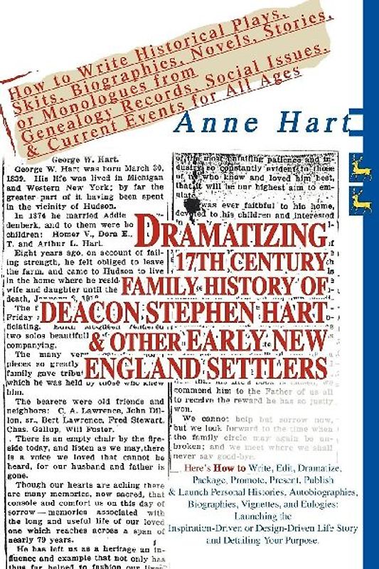 Dramatizing 17th Century Family History of Deacon Stephen Hart & Other Early New England Settlers