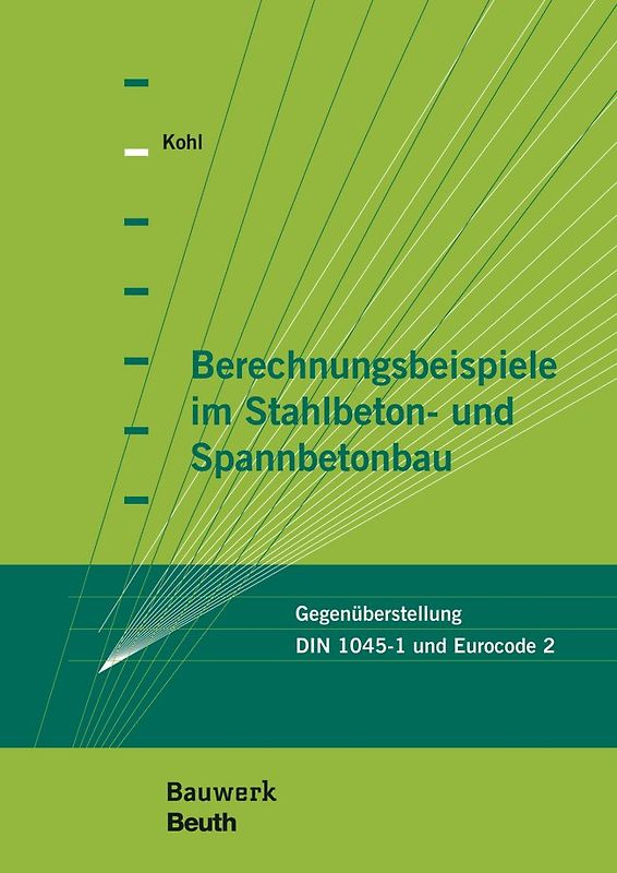 Berechnungsbeispiele im Stahlbeton- und Spannbetonbau