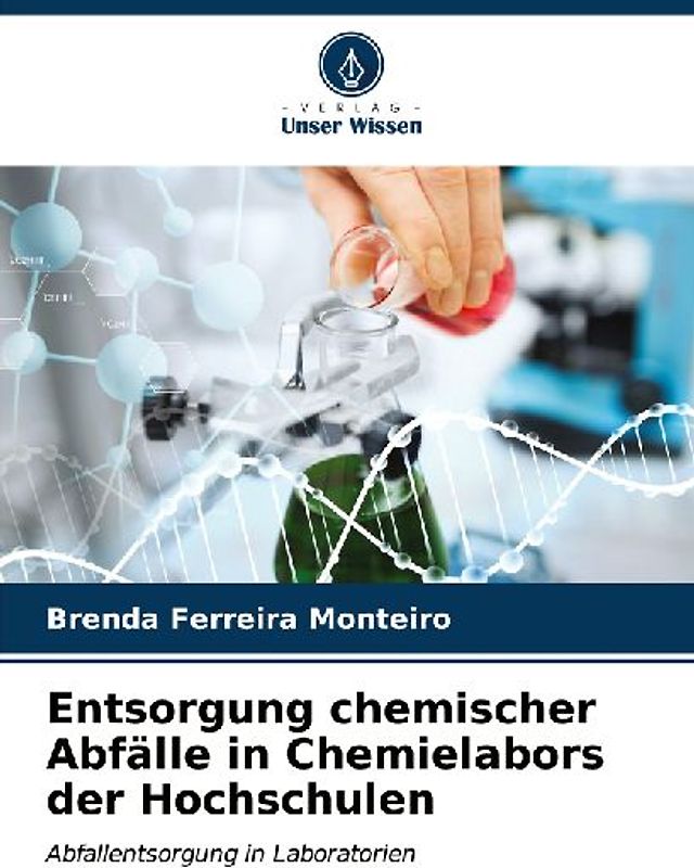 Entsorgung chemischer Abfälle in Chemielabors der Hochschulen