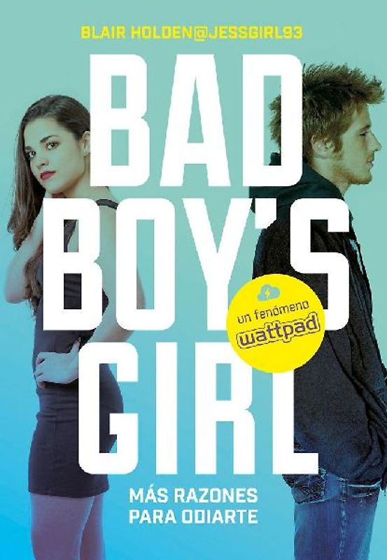 Bad boy's girl 2. ¡Más razones para odiarte!
