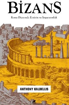 Bizans - Roma Diyarinda Etnisite ve Imparatorluk