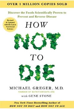 How Not to Die - Tenth Anniversary Edition