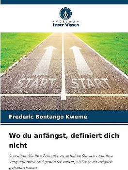 Wo du anfängst, definiert dich nicht