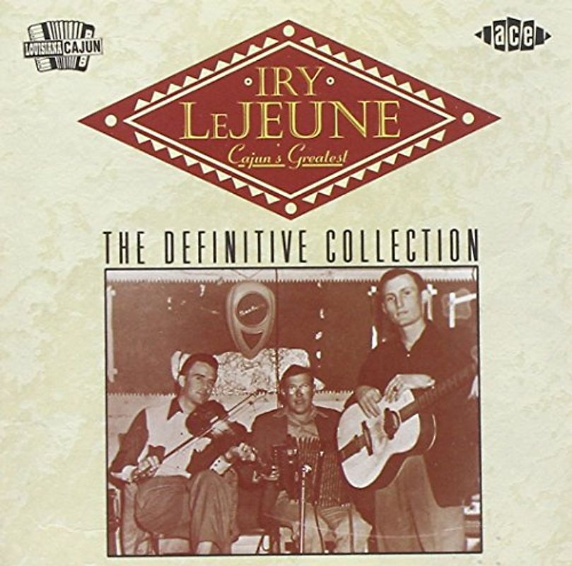 Lejeune,Iry - Cajun'S Greatest: the Definitive Collection