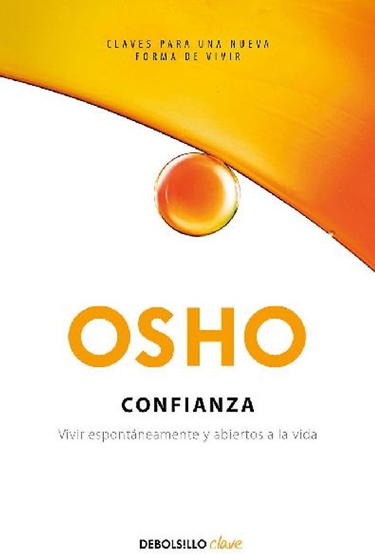 Confianza : vivir espontáneamente y abiertos a la vida