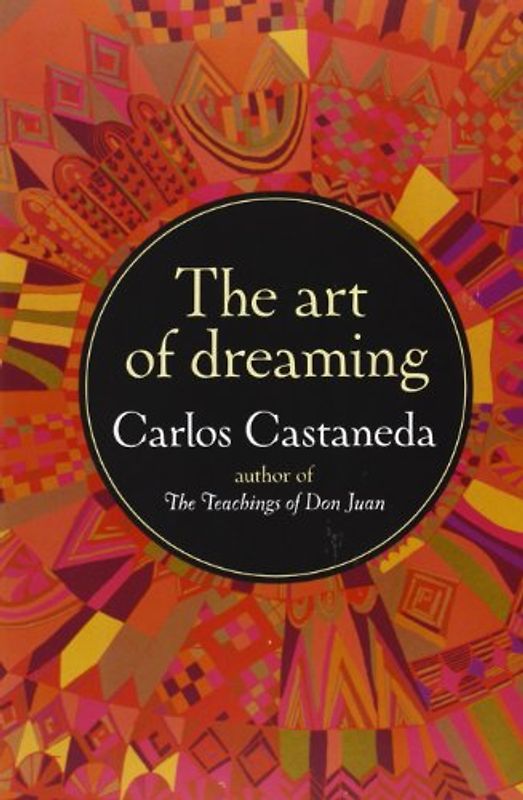 The Art of Dreaming - Castaneda, Carlos
