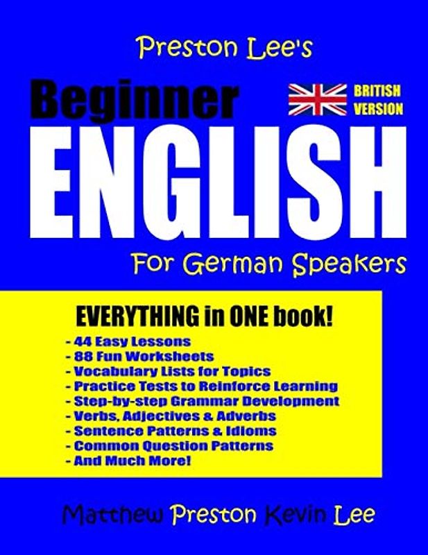 Preston Lee's Beginner English For German Speakers (British Version) (Preston Lee's English For German Speakers (British Version))