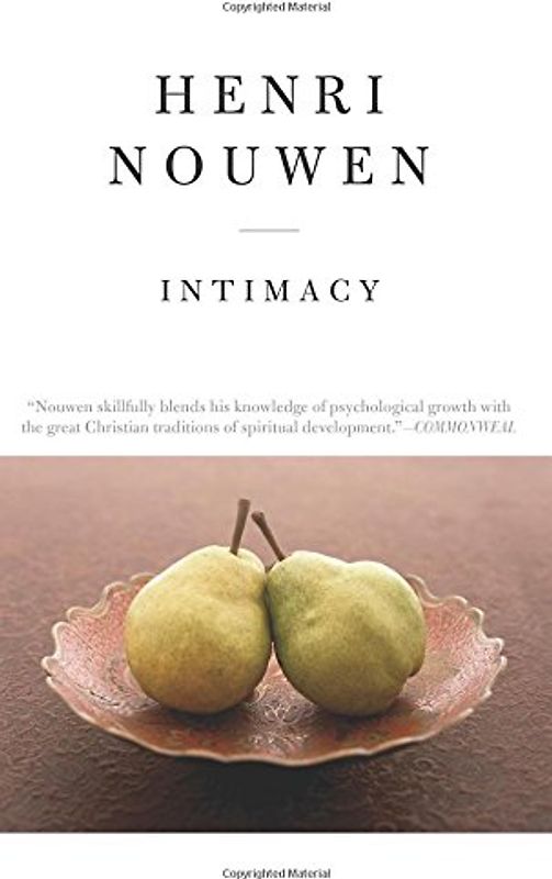 Intimacy: Essays in Pastoral Psychology - Henri J. M. Nouwen