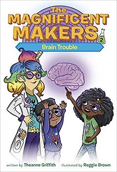 The Magnificent Makers #2: Brain Trouble