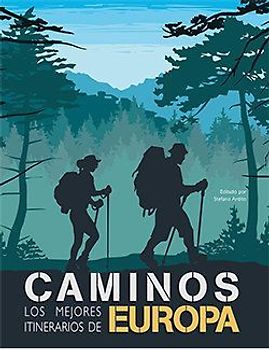 Caminos, los mejores itinerarios de europa