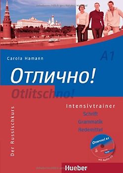 Otlitschno! A1. Der Russischkurs.Schrift – Grammatik – Redemittel / Intensivtrainer mit Audio-CD