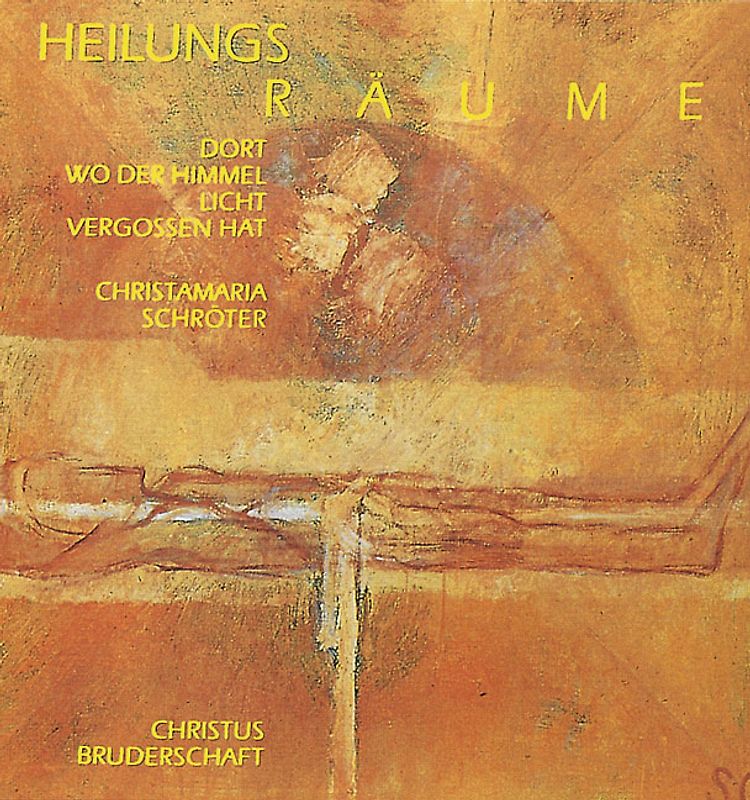 Heilungsräume - dort wo der Himmel Licht vergossen hat