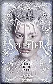 Splitter aus Silber und Eis - Laura Cardea [ Broschiert]
