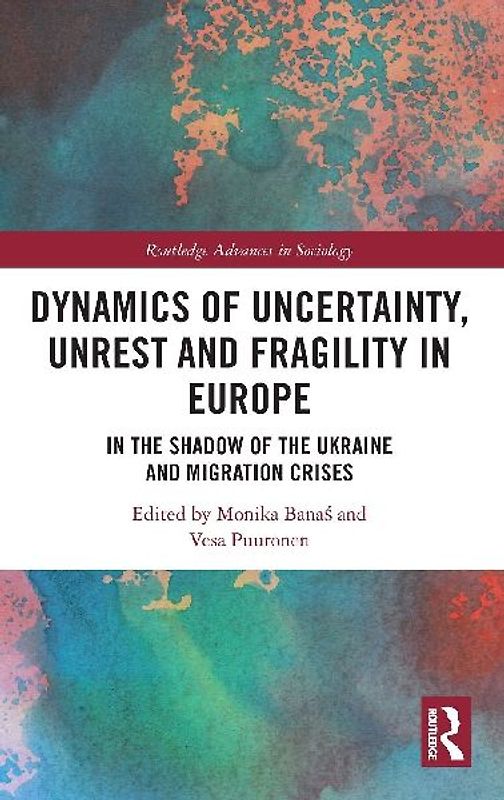 Dynamics of Uncertainty, Unrest and Fragility in Europe