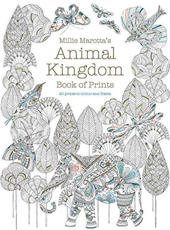 Millie Marotta's Animal Kingdom Book of Prints: Prints to colour and frame
