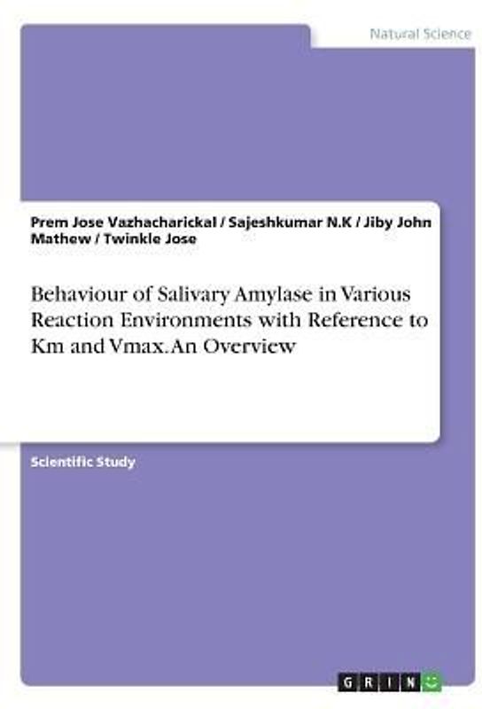 Behaviour of Salivary Amylase in Various Reaction Environments with Reference to Km and Vmax. An Overview