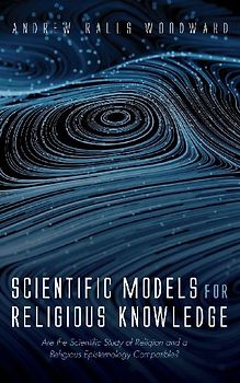 Scientific Models for Religious Knowledge