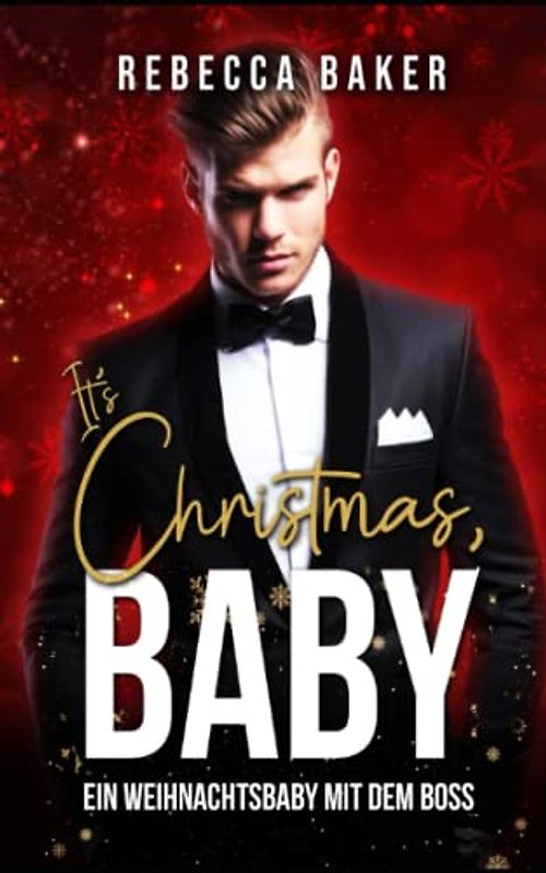 It's Christmas, Baby!: Ein Weihnachtsbaby mit dem Boss (Las Vegas Lovestories, Band 7)