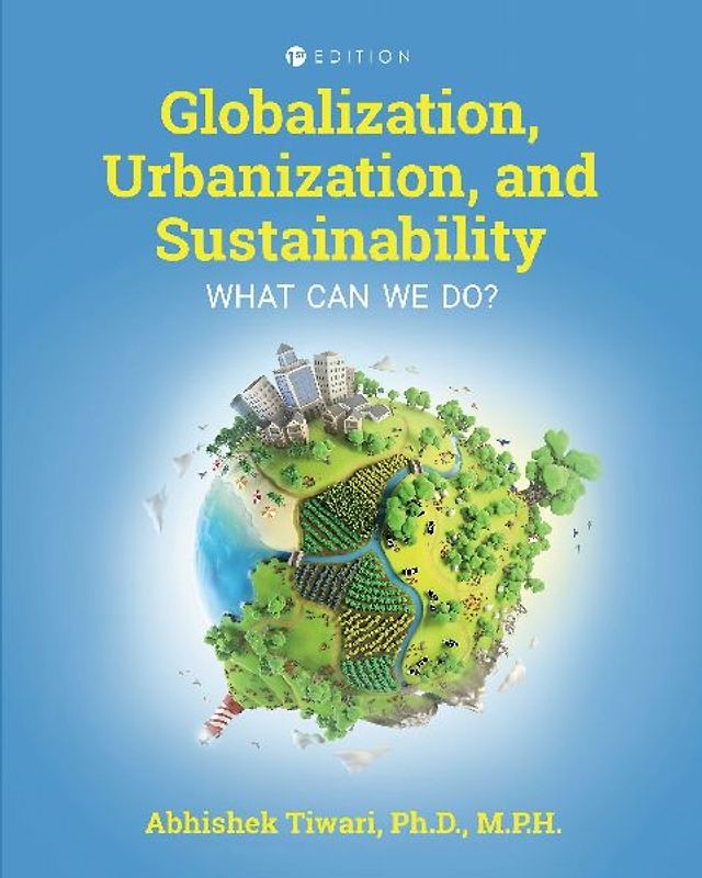Globalization, Urbanization, and Sustainability