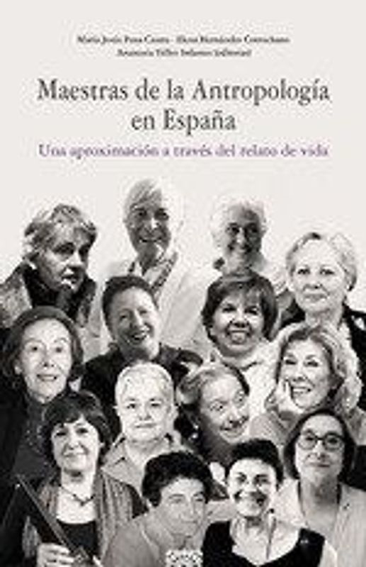 Maestras de la antropología en España : una aproximación a través del relato de vida