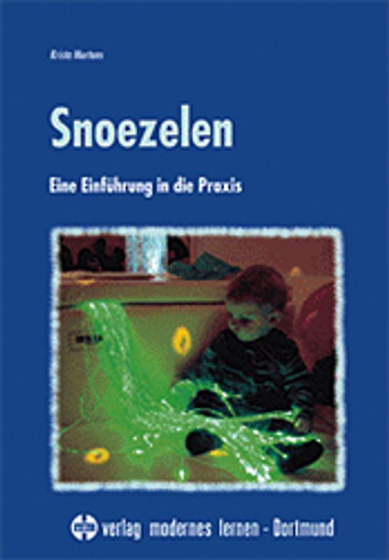 Snoezelen. Eine Einführung in die Praxis