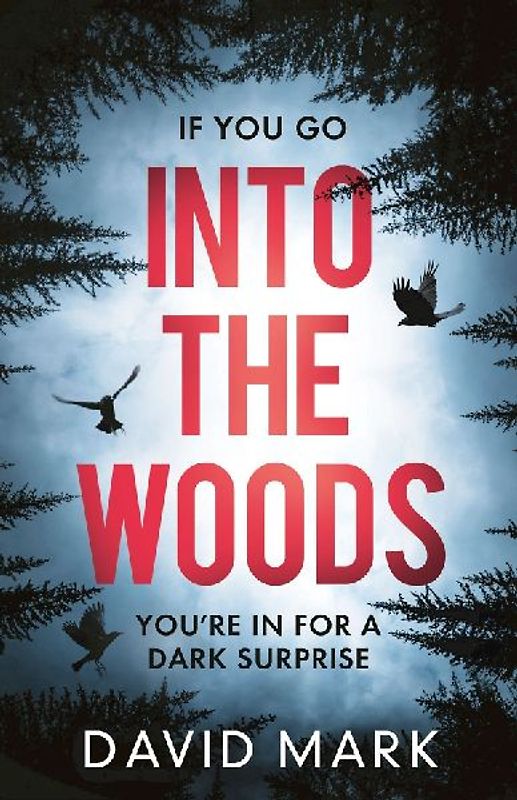 Into the Woods (Lakeland Trilogy, 1)