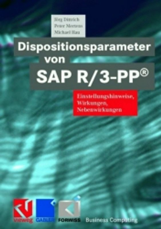 Dispositionsparamenter von SAP R/3-PP®. Einstellhinweis, Wirkungen, Nebenwirkungen