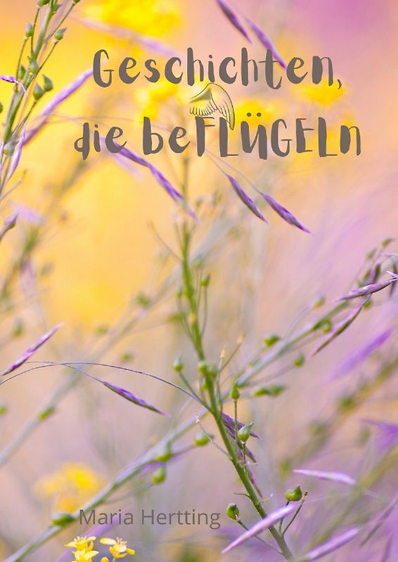 Geschichten, die beFLÜGELn