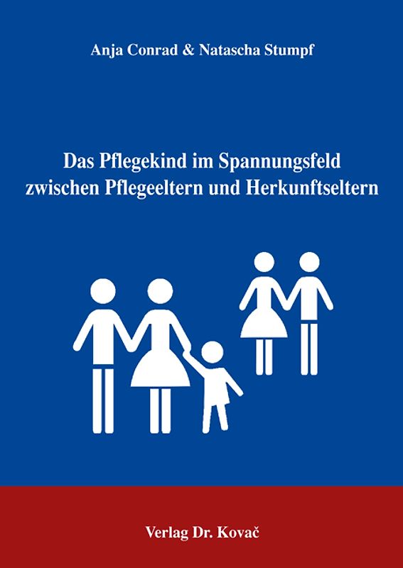 Das Pflegekind im Spannungsfeld zwischen Pflegeeltern und Herkunftseltern