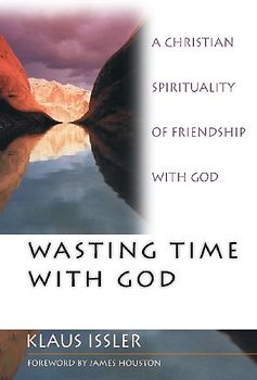 Wasting Time with God