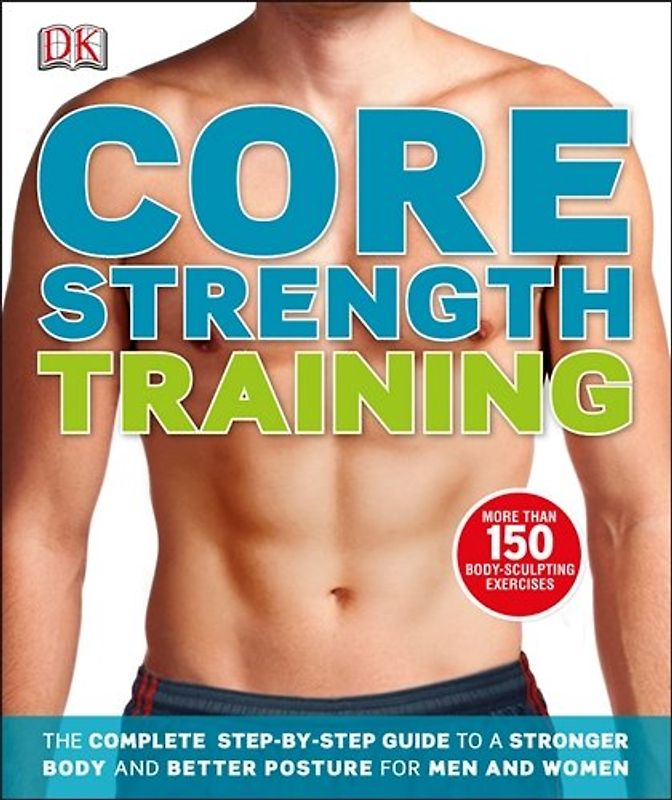 Core Strength Training (Dk Sports & Activities) - Dk