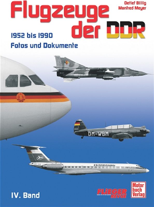 Flugzeuge der DDR - Band 4 1952 bis 1990
