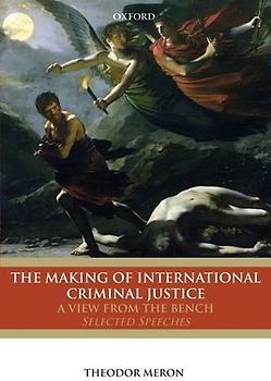 Making of International Criminal Justice