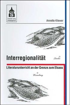 Interregionalität. Literaturunterricht an der Grenze zum Elsass