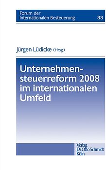 Unternehmensteuerreform 2008 im internationalen Umfeld