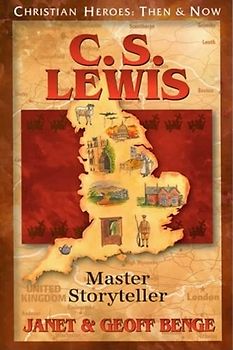 C.S. Lewis: Master Storyteller (Christian Heroes: Then and Now)