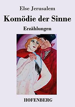 Komödie der Sinne: Erzählungen