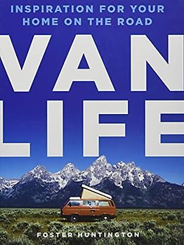 Van Life: Inspiration for your home on the road