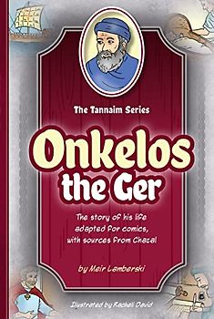 Tannaim Series: Onkelos the Ger