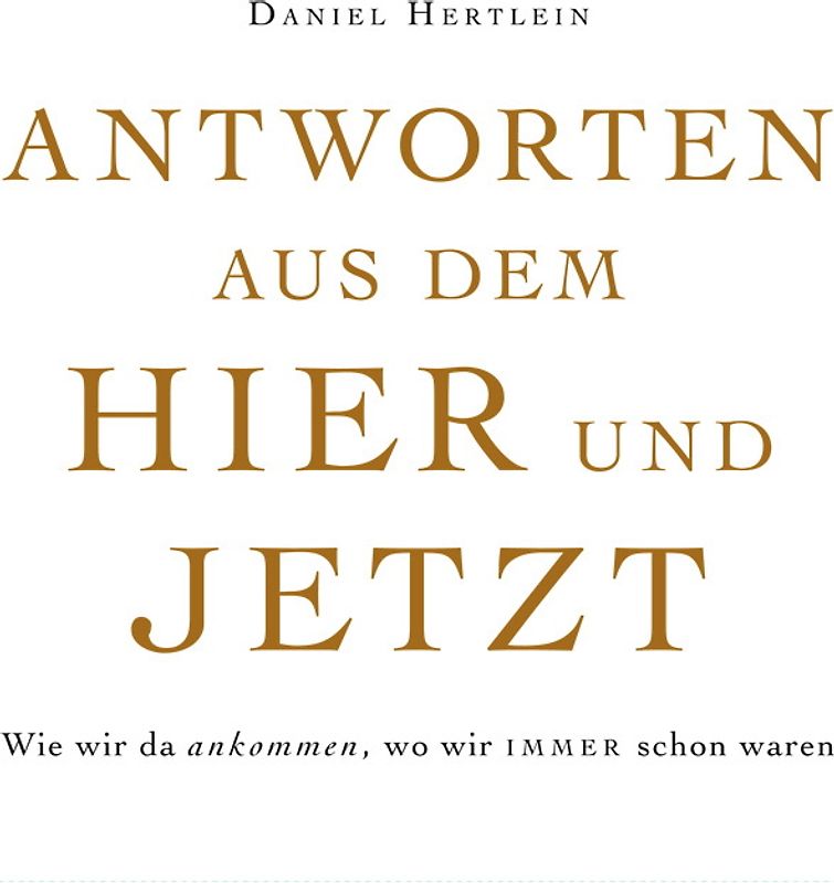 Antworten aus dem Hier und Jetzt (Buch)