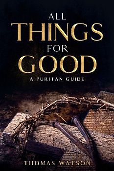 All Things for Good