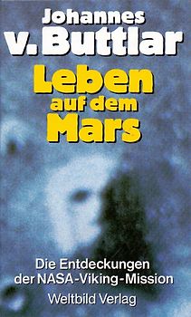 Leben Auf Dem Mars - Die Entdeckungen der NASA- Viking- Mission - Johannes von Buttlar [Weltbild, Gebundene Ausgabe]