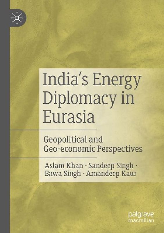 India’s Energy Diplomacy in Eurasia