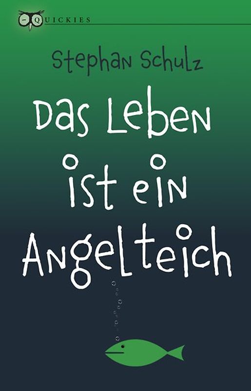 Das Leben ist ein Angelteich