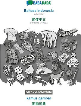 Bahasa Indonesia - Simplified Chinese (in chinese script), kamus gambar, BW