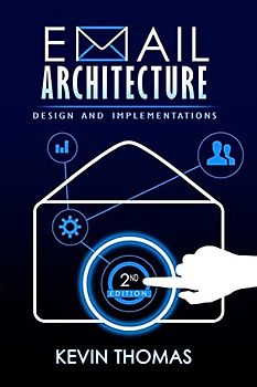 Email Architecture, Design, and Implementations, 2nd Edition
