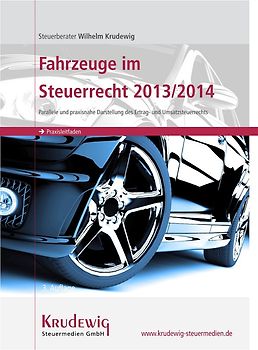 Fahrzeuge im Steuerrecht 2013/2014