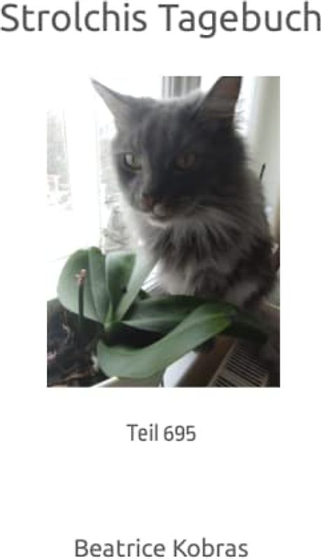 Strolchis Tagebuch: Teil 695