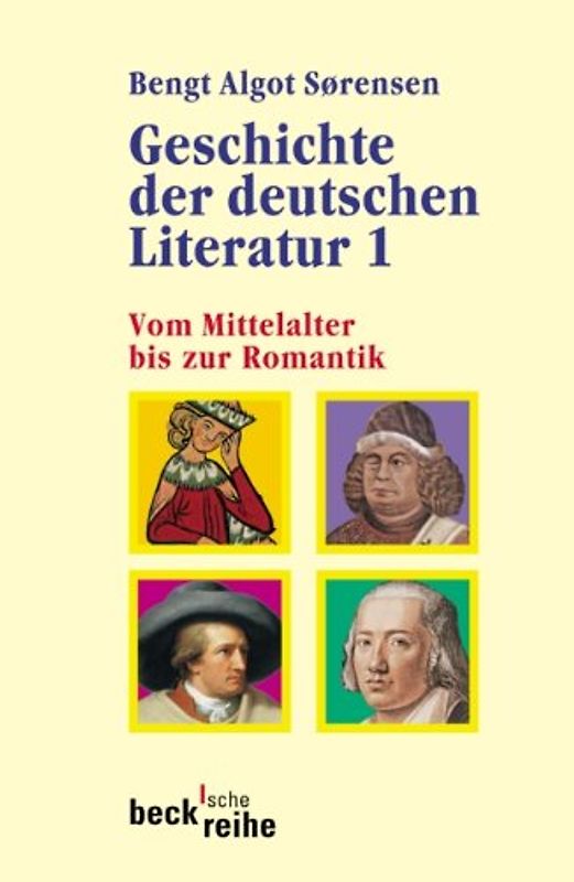 Geschichte der deutschen Literatur Bd. I: Vom Mittelalter bis zur Romantik