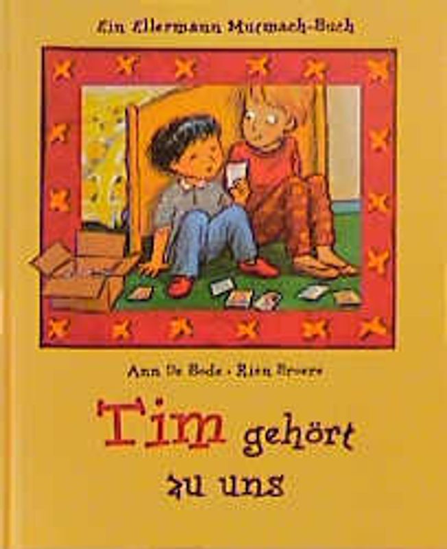 Tim gehört zu uns. Ein Ellermann Mutmachbuch. Ab 5 Jahre